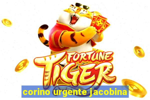 corino urgente jacobina